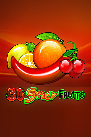 30 Spicy Fruits играть онлайн | Казино ПокерДом без регистрации