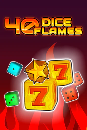 40 Dice Flames   играть онлайн | Казино ПокерДом без регистрации